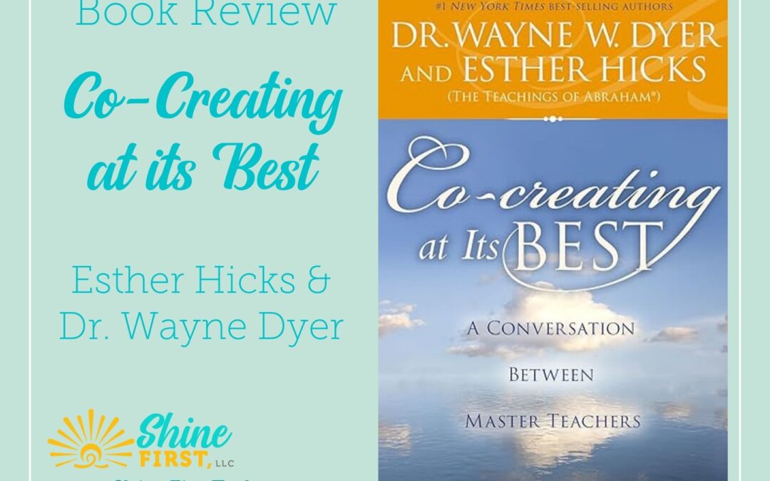 A Convergence of Spiritual Mastery: Book Review of ‘Co-Creation at its BEST’ by Esther Hicks and Dr. Wayne Dyer